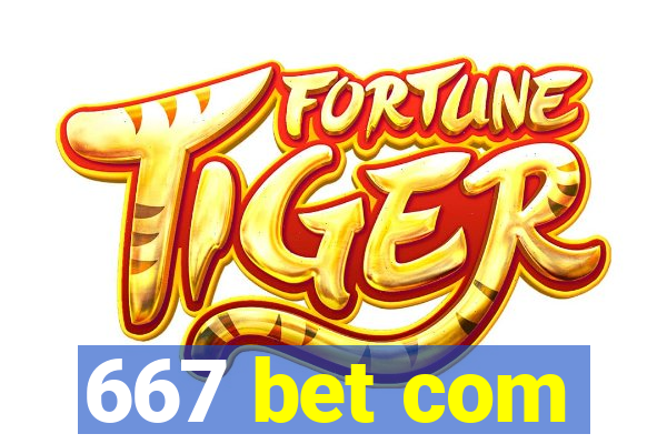 667 bet com